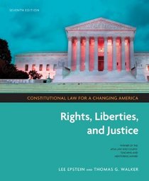 Constitutional Law for a Changing America: Rights, Liberties, and Justice