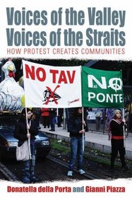 Voices of the Valley, Voices of the Straits: How Protest Creates Community (Protest, Culture and Society)