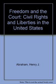 Freedom and the Court: Civil Rights and Liberties in the United States