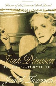 Isak Dinesen : The Life of a Storyteller