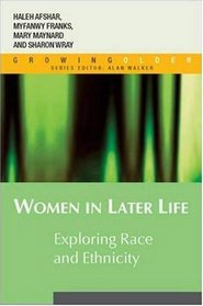 Women in Later Life: Exploring Race and Ethnicity (Growing Older)