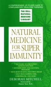 Natural Medicine for Superimmunity : The Dell Natural Medicine Library (The Dell Natural Medicine Library)