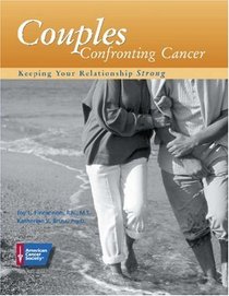 Couples Confronting Cancer: Keeping Your Relationship Strong (American Cancer Society)