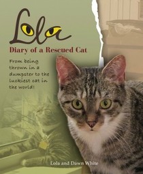 Lola: Diary of a Rescued Cat