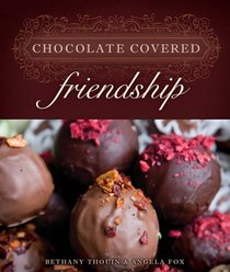 Chocolate Covered Friendship