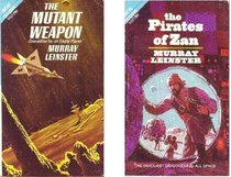 THE MUTANT WEAPON (AND) THE PIRATES OF ZAN