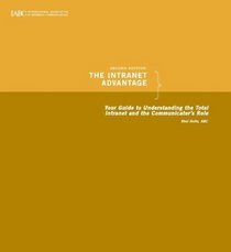 Your Guide to Understanding the Total Intranet and the Communicator's Role (2nd Edition)