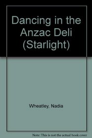 Dancing in the Anzac Deli (Starlight)