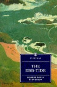 The Ebb-Tide: A Trio and Quartette (Everyman Library)