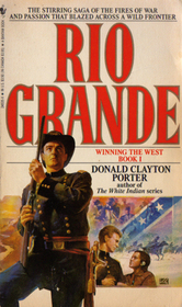 Rio Grande (Winning the West, Bk 1)