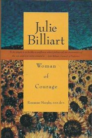 Julie Billiart: Woman of Courage : The Story of the Foundress of the Sisters of Notre Dame