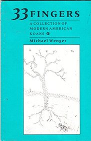 Thirty-Three Fingers: A Collection of Modern American Koans