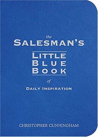 The Salesman's Little Blue Book of Daily Inspiration