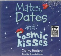 Mates,Dates and Cosmic Kisses