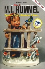 No. 1 Price Guide to M.I.Hummel Figurines, Plates, Miniatures, & More (Mi Hummel Figurines, Plates, Miniatures &  More 10th Ed. (Mi Hummel Figurines, Plates, Miniatures &  More Price Guide)