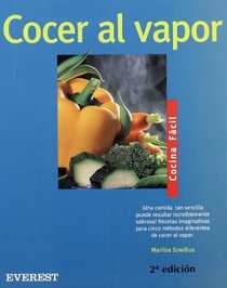 Cocer Al Vapor - Cocina Facil (Spanish Edition)