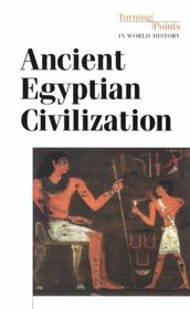 Ancient Egyptian Civilization (Turning Points in World History)