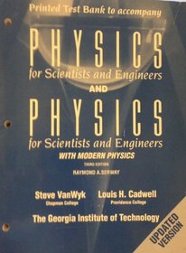 Printed test bank to accompany Physics for scientists and engineers, and, Physics for scientists & engineers, with modern physics, third edition, by Raymond A. Serway (Saunders golden sunburst series)