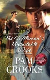 The Cattleman's Unsuitable Wife (Harlequin Historical, 945)