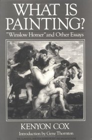 What Is Painting?: Winslow Homer  Other Essays (Classical America Series in Art  Architecture)