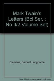 Mark Twain's Letters (Bcl Ser. : No II/2 Volume Set)