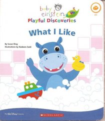 What I Like (Baby Einstein Playful Discoveries)