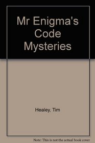 Mr Enigma's Code Mysteries