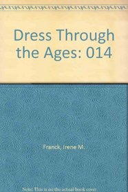 Dress Through the Ages: 014