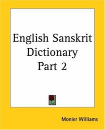 English Sanskrit Dictionary, Part 2