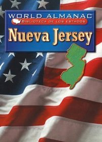 NUEVA JERSEY /NEW JERSEY: El Estado Jardin (World Almanac Biblioteca De Los Estados/World Almanac Library of the States) (Spanish Edition)