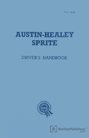 The Austin Healey Sprite Mk 1 Drivers Handbook (Austin-Healey)