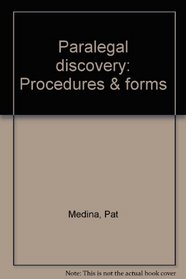 Paralegal discovery: Procedures & forms