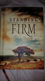 Standing Firm: 365 Classic Devotionals to Strengthen Your Faith