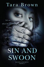 Sin and Swoon (Blood and Bone Series)