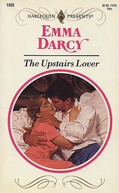 The Upstairs Lover (Harlequin Presents, No 1555)
