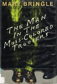 The Man in the Moss-Colored Trousers