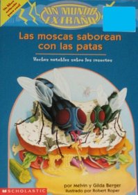 Un Mundo Extrano: Las Moscas Saborean con las Patas (Spanish Edition)