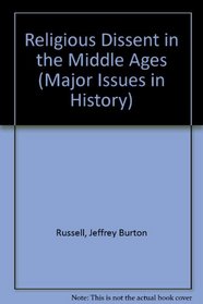 Religious Dissent in the Middle Ages (Major Issues in History)