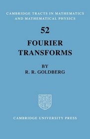 Fourier Transforms (Cambridge Tracts in Mathematics)