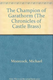 The Champion of Garathorm (The Chronicles of Castle Brass)