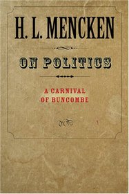 On Politics: A Carnival of Buncombe (Maryland Paperback Bookshelf)