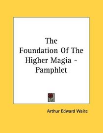 The Foundation Of The Higher Magia - Pamphlet