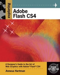 Exploring Adobe Flash CS4, Softcover (Exploring (Delmar))
