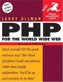 PHP for the World Wide Web : Visual QuickStart Guide (2nd Edition) (Visual Quickstart Guides)