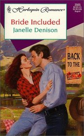 Bride Included (Back to the Ranch) (Harlequin Romance, No 3565)