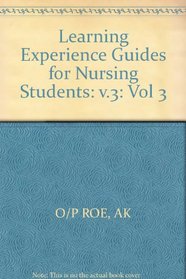 Learning Experience Guides for Nursing Students: v.3