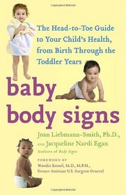 Baby Body Signs: The Head-to-Toe Guide to Your Child's Health, from Birth Through the Toddler Years