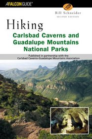 Hiking Carlsbad Caverns & Guadalupe Mountains National Parks, 2nd (Regional Hiking Series)