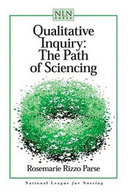 Qualitative Inquiry: The Path of Sciencing