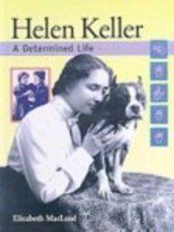 Helen Keller: A Determined Life (Turtleback School & Library Binding Edition)